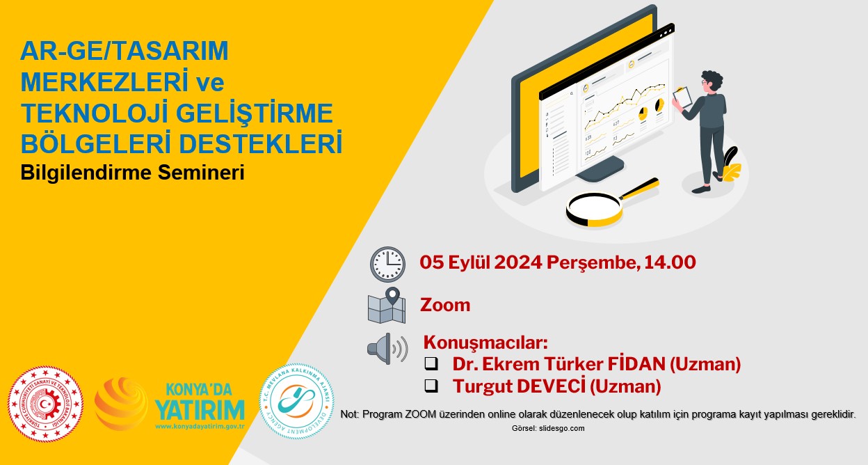 “AR-GE/TASARIM MERKEZLERİ ve TEKNOLOJİ GELİŞTİRME BÖLGELERİ DESTEKLERİ” BİLGİLENDİRME SEMİNERİ